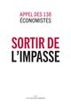 SORTIR DE L'IMPASSE  -  APPEL DES 138 ECONOMISTES 